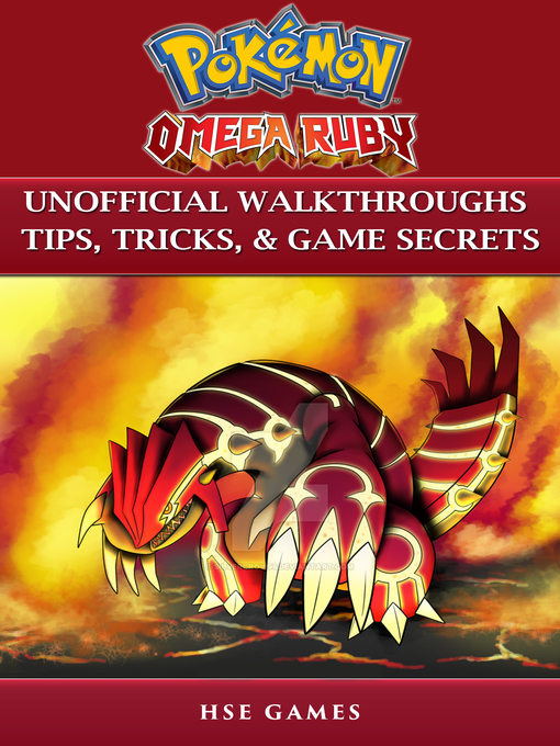 Cover image for Pokemon Omega Ruby Unofficial Walkthroughs Tips, Tricks, & Game Secrets